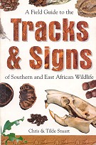 A field guide to the tracks & signs of Southern and East African Wildlife.